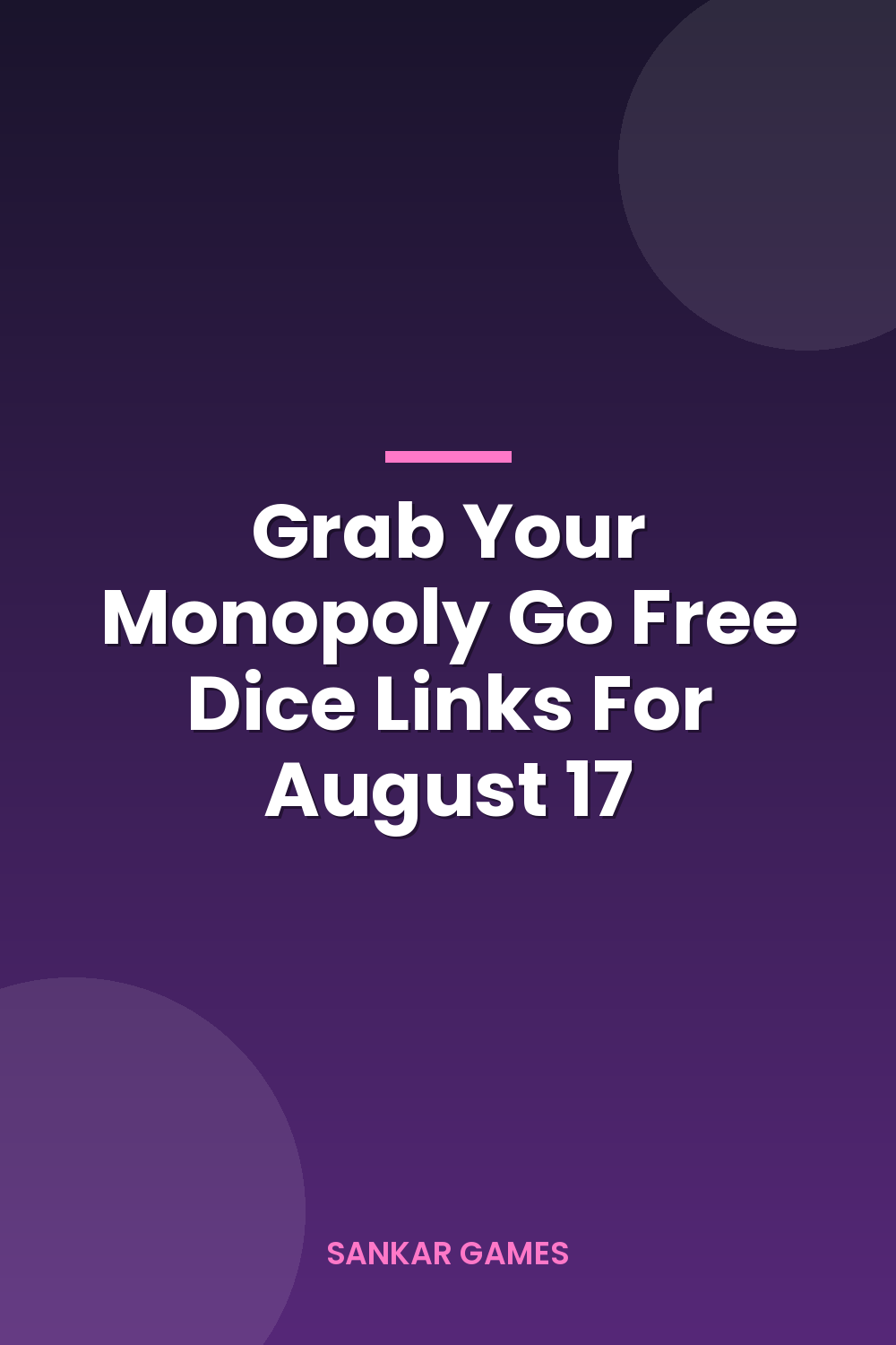 Grab Your Monopoly Go Free Dice Links For August 17