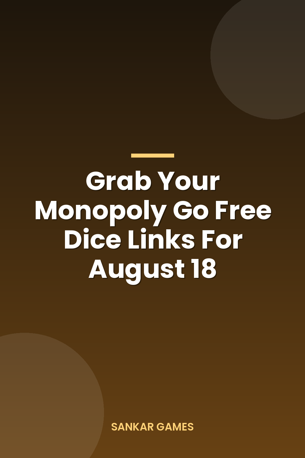 Grab Your Monopoly Go Free Dice Links For August 18