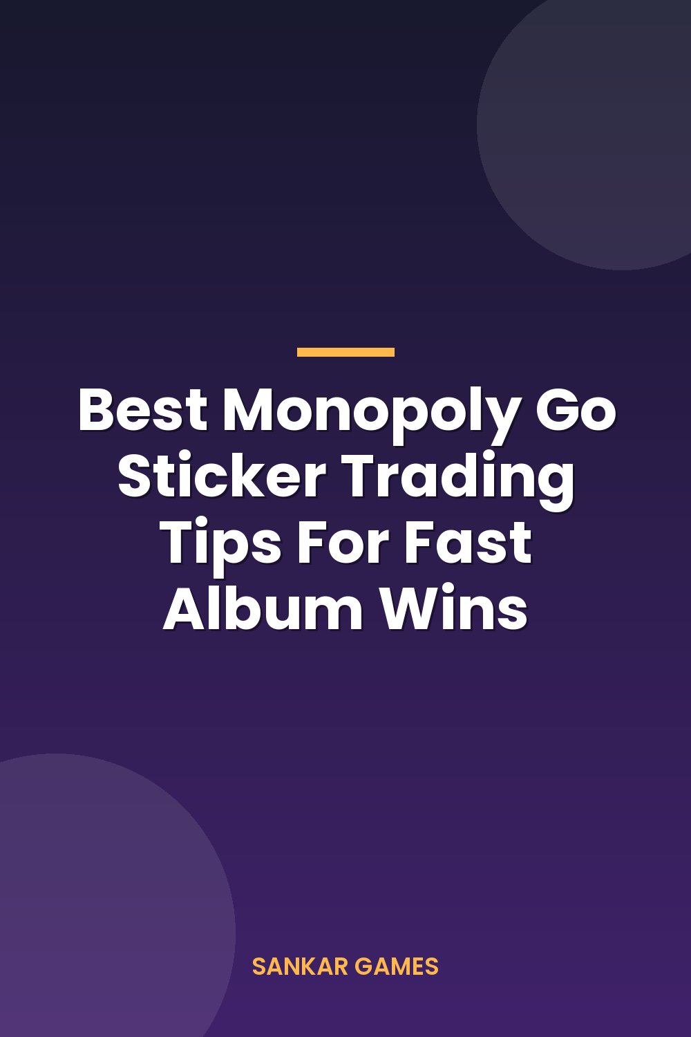Best Monopoly Go Sticker Trading Tips For Fast Album Wins