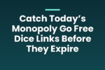 Catch Today’s Monopoly Go Free Dice Links Before They Expire 1 brainypress 4630 j3weRo