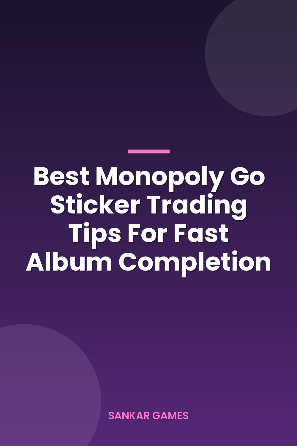Best Monopoly Go Sticker Trading Tips For Fast Album Completion